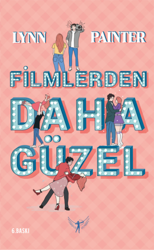 Filmlerden Daha Güzel;Ciltli | Lynn Painter | Artemis Yayınları