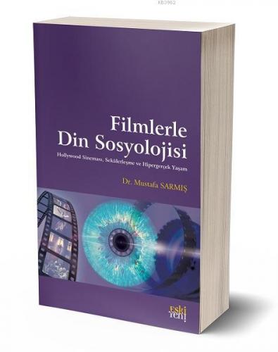 Filmlerle Din Sosyolojisi | Mustafa Sarmış | Eski Yeni Yayınları