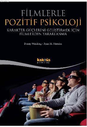 Filmlerle Pozitif Psikoloji; Karakter Güçlerini Geliştirmek için Filml