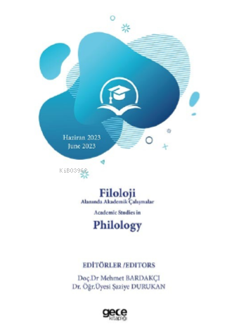 Filoloji Alanında Akademik Çalışmalar Academic Studies in Philology | 