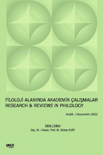 Filoloji Alanında Akademik Çalışmalar / Aralık 2022;Research & Reviews