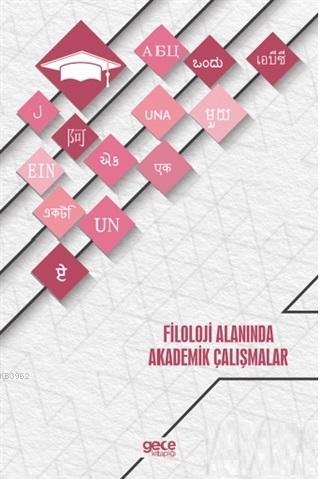 Filoloji Alanında Akademik Çalışmalar | Kolektif | Gece Akademi