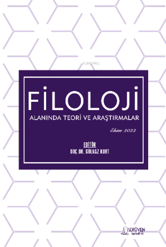 Filoloji Alanında Teori ve Araştırmalar / Ekim 2022 | Gülnaz Kurt | Se