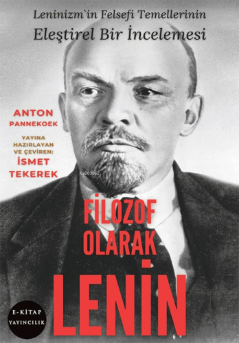 Filozof Olarak Lenin | Anton Pannekoek | E-Kitap Yayıncılık