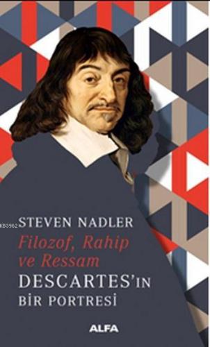 Filozof,Rahip ve Ressam Descartes'in Bir Portresi | Steven Nadler | Al