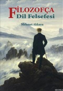 Filozofça Dil Felsefesi | Mehmet Akkaya | Belge Yayınları