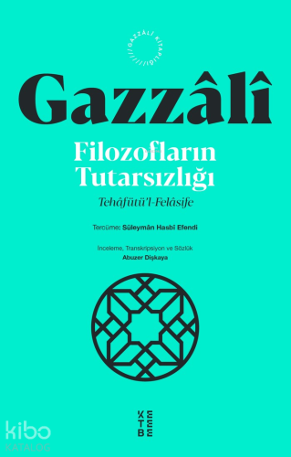 Filozofların Tutarsızlığı;Tehâfütü’l-Felâsife | İmam Gazzâlî | Keteb