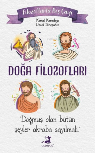 Filozoflarla Beş Çayı: Doğa Filozofları | Kemal Karadayı | Olimpos Yay