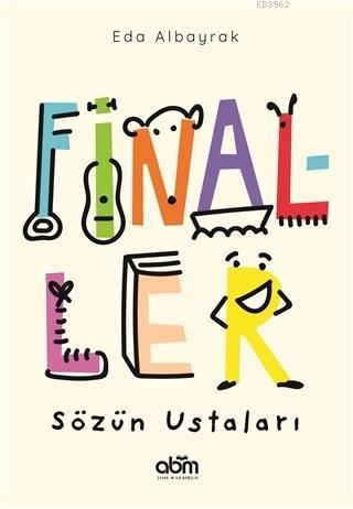 Finaller - Sözün Ustaları | Eda Albayrak | Abm Yayınevi