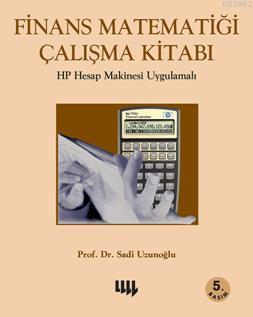 Finans Matematiği Çalışma Kitabı; Hp Hesap Makinesi Uygulamalı | Sadi 