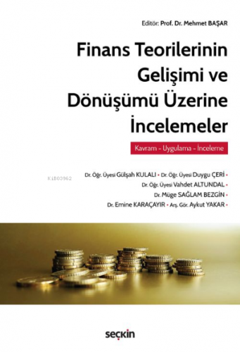 Finans Teorilerinin Gelişimi ve Dönüşümü Üzerine İncelemeler | Mehmet 