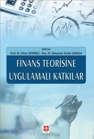 Finans Teorisine Uygulamalı Katkılar | S. Serdar Karaca | Ekin Kitabev