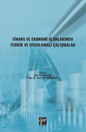 Finans ve Ekonomi Alanlarında Teorik ve Uygulamalı Çalışmalar | İlhan 