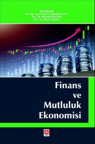 Finans ve Mutluluk Ekonomisi | Kolektif | Ekin Basım Yayın