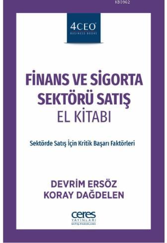 Finans ve Sigorta Sektörü Satış El Kitabı; Sektörde Satış İçin Kritik 