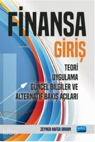 Finansa Giriş; Teori, Uygulama, Güncel Bilgiler ve Alternatif Bakış Aç