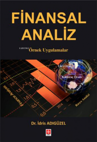 Finansal Analiz Örnek Uygulamalar | İdris Adıgüzel | Ekin Kitabevi Yay