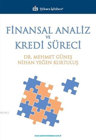 Finansal Analiz ve Kredi Süreci | Nihan Yeğen Kurtuluş | Türkmen Kitab