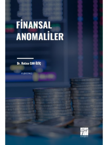 Finansal Anomaliler | Hatice Can Öziç | Gazi Kitabevi