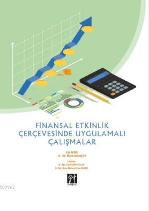 Finansal Etkinlik Çerçevesinde Uygulamalı Çalışmalar | Ahmet Şit | Gaz