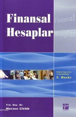 Finansal Hesaplar | Mehmet Civan | Gazi Kitabevi