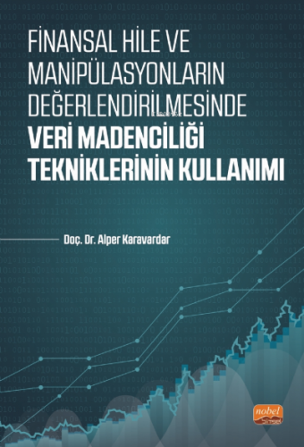 Finansal Hile ve Manipülasyonların Değerlendirilmesinde;;Veri Madencil