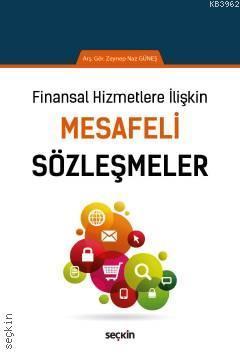 Finansal Hizmetlere İlişkin Mesafeli Sözleşmeler | Zeynep Naz Güneş | 