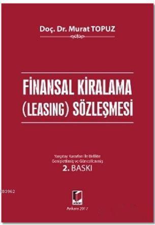 Finansal Kiralama (Leasing) Sözleşmesi | Murat Topuz | Adalet Yayınevi