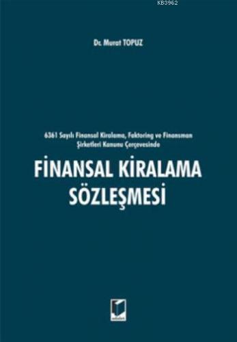 Finansal Kiralama Sözleşmesi | Murat Topuz | Adalet Yayınevi