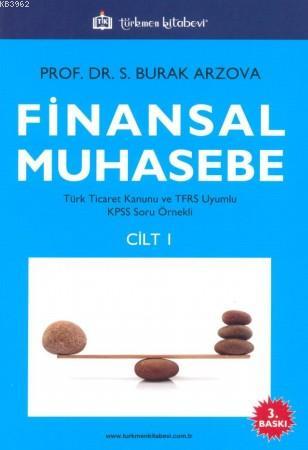 Finansal Muhasebe (Cilt 1) | Sabri Burak Arzova | Türkmen Kitabevi