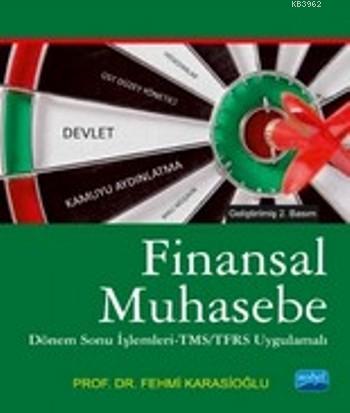 Finansal Muhasebe; Dönem Sonu İşlemleri- TMS/TFRS Uygulamalı | Fehmi K