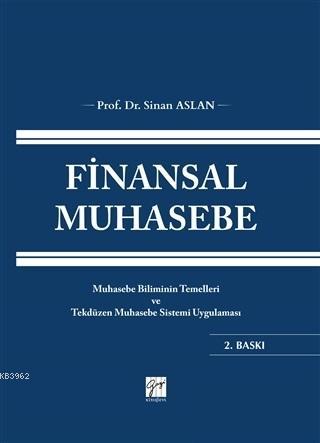 Finansal Muhasebe; Muhasebe Biliminin Temelleri Ve Tekdüzen Muhasebe S