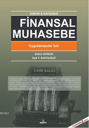 Finansal Muhasebe; Uygulamacılar İçin | Şükrü Dokur | Dora Yayıncılık