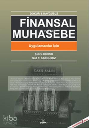 Finansal Muhasebe; Uygulamacılar İçin | Şükrü Dokur | Dora Yayıncılık