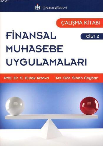 Finansal Muhasebe Uygulamaları Cilt 2 | Sabri Burak Arzova | Türkmen K