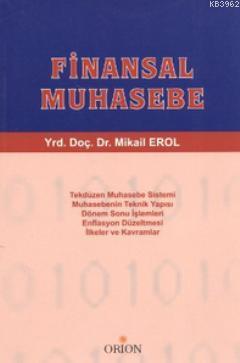 Finansal Muhasebe | Mikail Erol | Orion Kitabevi