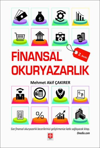 Finansal Okuryazarlık | Mehmet Akif Çakırer | Ekin Yayınevi - Ankara