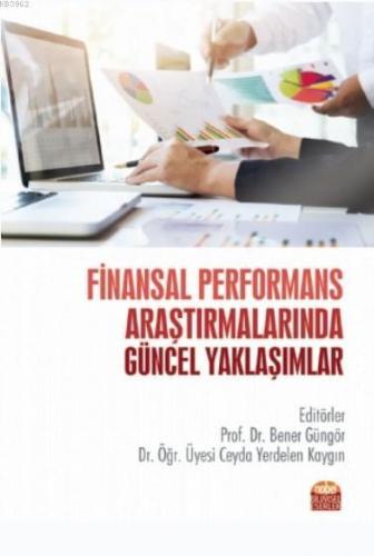 Finansal Performans Araştırmalarında Güncel Yaklaşımlar | Bener Güngör