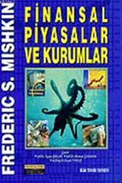 Finansal Piyasalar ve Kurumlar | Frederic S. Mishkin | Bilim Teknik Ya