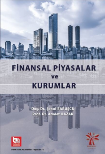 Finansal Piyasalar ve Kurumlar | Şenol Babuşcu | Akademi Consulting & 