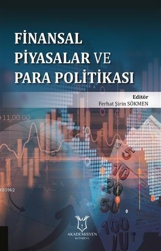 Finansal Piyasalar ve Para Politikası | Ferhat Şirin Sökmen | Akademis