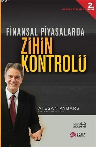 Finansal Piyasalarda Zihin Kontrolü | Ateşan Aybars | Scala Yayıncılık