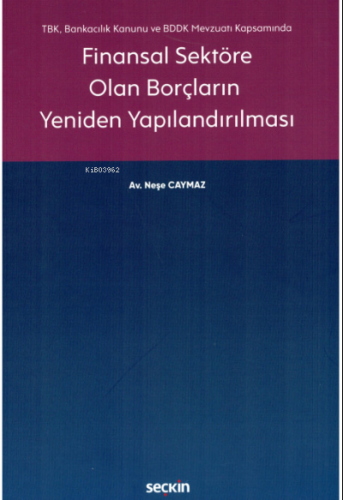 Finansal Sektöre Olan Borçların Yeniden Yapılandırılması | Neşe Caymaz