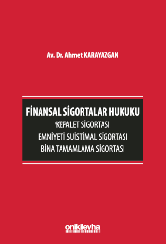 Finansal Sigortalar Hukuku - Kefalet Sigortası, Emniyeti Suistimal Sig