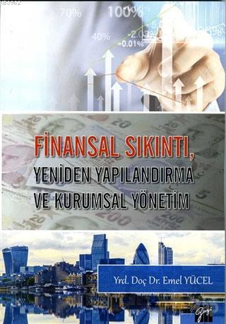 Finansal Sıkıntı, Yeniden Yapılandırma ve Kurumsal Yönetim | Emel Yüce