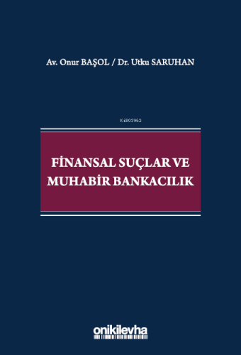 Finansal Suçlar ve Muhabir Bankacılık | Onur Başol | On İki Levha Yayı