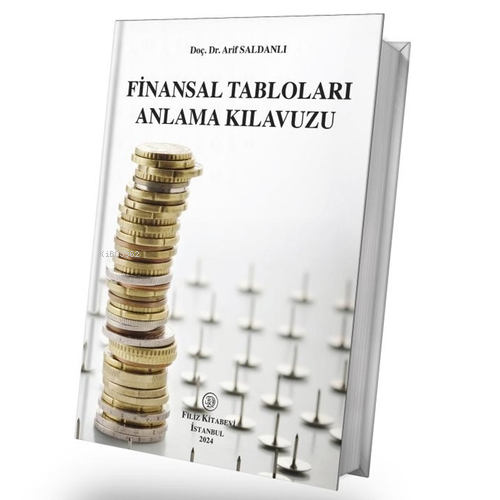 Finansal Tabloları Anlama Kılavuzu | Arif Saldanlı | Filiz Kitabevi