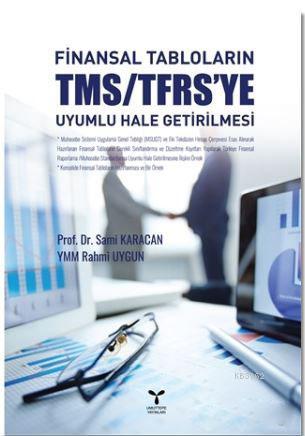 Finansal Tabloların TMS/TFRS'ye Uyumlu Hale Getirilmesi | Sami Karacan