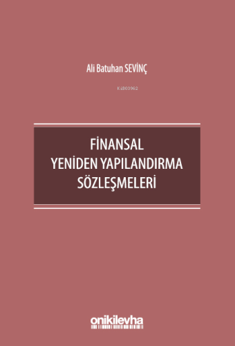 Finansal Yeniden Yapılandırma Sözleşmeleri | Ali Batuhan Sevinç | On İ