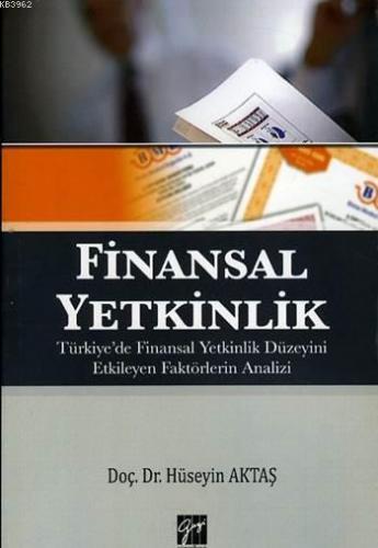 Finansal Yetkinlik | Hüseyin Aktaş | Gazi Kitabevi